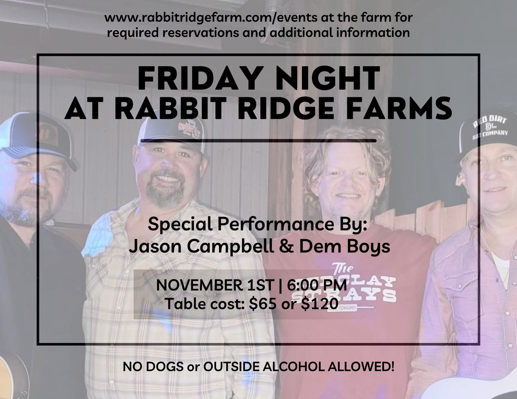 Friday Night at the Farm (Friday, November 1st) with Jason Campbell and Dem Boys