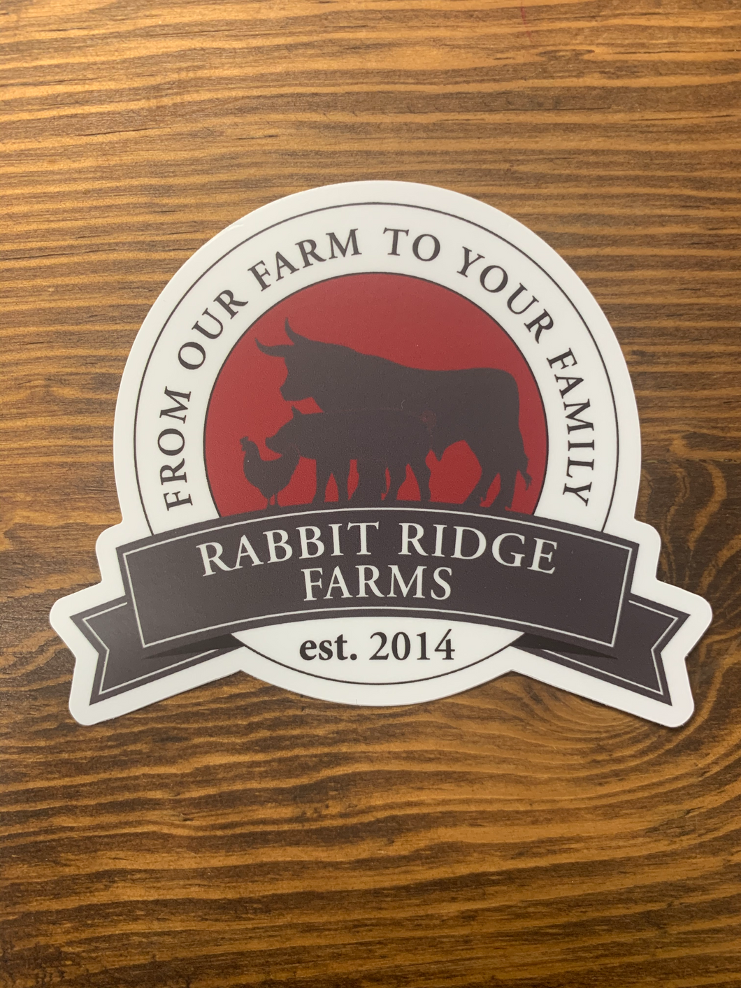 From Our Farm To Your Family RRF Sticker